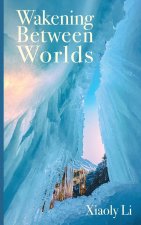 Wakening Between Worlds