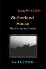 Sutherland House - the Complete Series - LPE