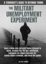 The Militant Umemployment Experiment