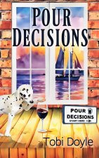 Pour Decisions