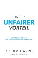 Unser unfairer Vorteil