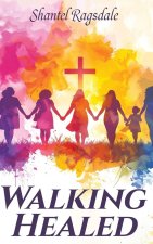Walking Healed