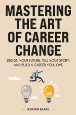 Mastering the Art of Career Change