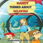 Randy Thinks About Goldfish