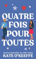 Quatre fois pour toutes