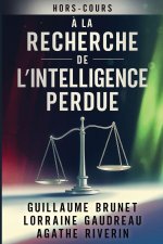 À la Recherche de l'Intelligence Perdue