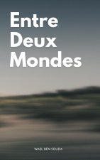 ENTRE DEUX MONDES