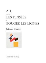 Ah suivi de Les Pensées et Bouger les lignes