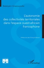 L’autonomie des collectivités territoriales dans l’espace ouest africain francophone
