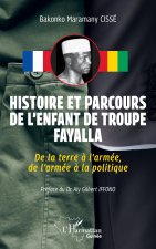 Histoire et parcours de l’enfant de troupe Fayalla