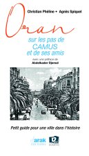 ORAN SUR LES PAS DE CAMUS ET DE SES AMIS