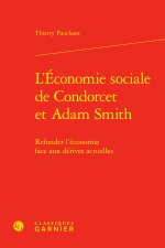 L'economie sociale de condorcet et adam smith - refonder l'économie face aux dér