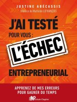 J’ai testé pour vous : l’échec entrepreneurial