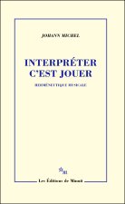Interpréter c'est jouer