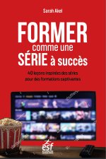 Former comme une série à succès