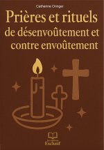 Prières et rituels de désenvoûtement et contre envoûtement