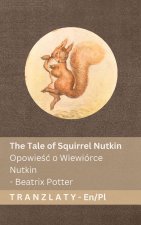 The Tale of Squirrel Nutkin / Opowieść o Wiewiórce Nutkin