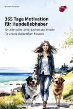 365 Tage Motivation für Hunde Menschen