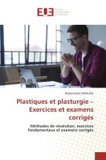 Plastiques et plasturgie - Exercices et examens corrigés
