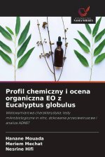 Profil chemiczny i ocena organiczna EO z Eucalyptus globulus