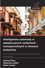 Inteligentne materiały w adaptacyjnych systemach transparentnych w elewacji budynków