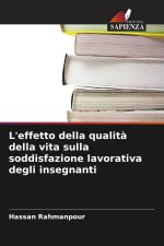 L'effetto della qualità della vita sulla soddisfazione lavorativa degli insegnanti