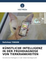 KÜNSTLICHE INTELLIGENZ IN DER FRÜHDIAGNOSE VON TIERKRANKHEITEN