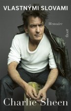 Charlie Sheen: Vlastnými slovami