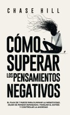 Cómo superar los pensamientos negativos