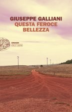 Questa feroce bellezza