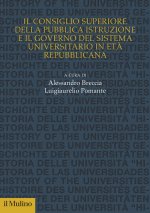 Consiglio superiore della pubblica istruzione e il governo del sistema universitario in età repubblicana