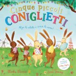 Cinque piccoli coniglietti. Con alette da sollevare