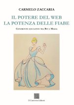 potere del web. La potenza delle fiabe. Confronto educativo tra Bit e magia