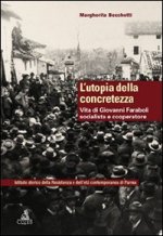utopia della concretezza. Vita di Giovanni Faraboli socialista e cooperatore