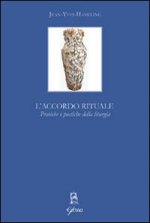 accordo rituale. Pratiche e poetiche della liturgia
