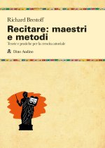 recitazione: maestri e metodi. Teorie e pratiche per la crescita attoriale