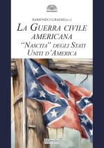 guerra civile americana. «Nascita» degli Stati Uniti d'America