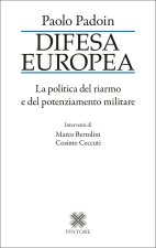 Difesa europea. La politica del riarmo e del potenziamento militare