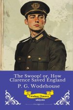 The Swoop! or, How Clarence Saved England | Timeless Classics