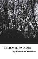 WILD, WILD WISDOM