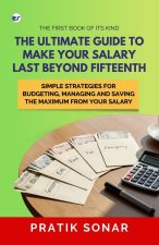 The Ultimate Guide to Make Your Salary Last Beyond 15th