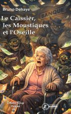 LE CAISSIER, LES MOUSTIQUES ET L'OSEILLE