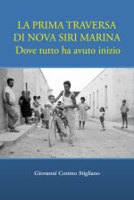 prima traversa di Nova Siri Marina. Dove tutto ha avuto inizio