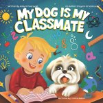 My Dog Is My Classmate