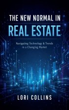 The New Normal in Real Estate