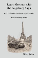 Learn German with the Augsburg Saga - B2.4 Interlinear German-English Reader