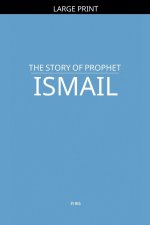 The Story of Prophet Ismail