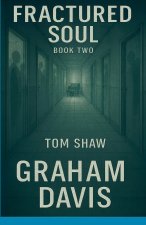 Fractured Soul Book Two Tom Shaw