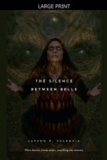 The Silence Between Bells
