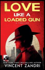 Love Like a Loaded Gun